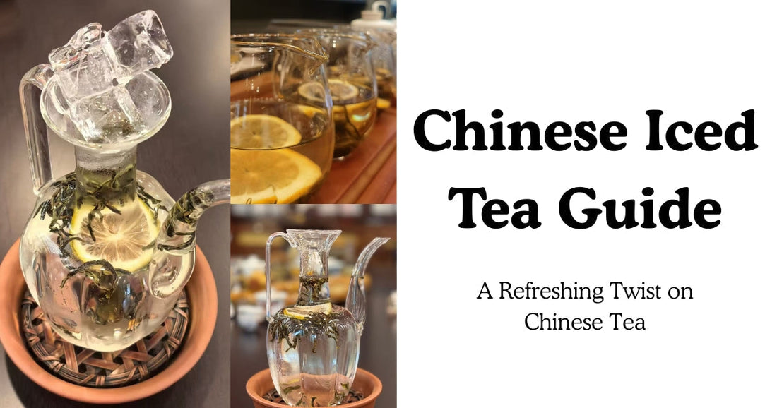 Chinese Iced Tea Guide: Best Teas, Cold Brew Methods & Summer Recipes